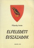 Filipszky István - Elfeledett évszázadok