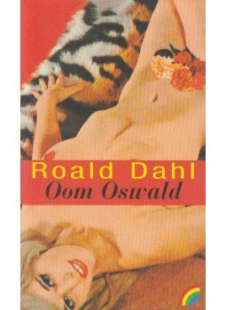 Roald Dahl - Oom Oswald Roald Dahl - Oom Oswald, Amsterdam 2000 antikvár könyv