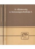 Dózsa János,Dr. Hajdu László,Mátrai Győző - A villamosság és biztonságtechnikája I-II.