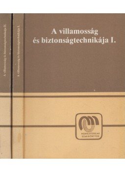Dózsa János, Dr. Hajdu László, Mátrai Győző - A villamosság és biztonságtechnikája I-II. Dózsa János, Dr. Hajdu László, Mátrai Győző - A villamosság és biztonságtechnikája I-II., Budapest 1987 antikvár könyv
