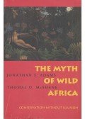 Jonathan S. Adams,Thomas O. McShane - The Myth of Wild Africa