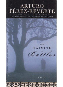 Arturo Pérez-Reverte - The Painter of Battles Arturo Pérez-Reverte - The Painter of Battles, New York 2008 antikvár könyv
