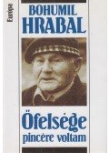 Bohumil Hrabal - Őfelsége pincére voltam