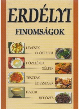Szászné Bene Ilonka - Erdélyi finomságok Szászné Bene Ilonka - Erdélyi finomságok, Tyukod 2004 antikvár könyv