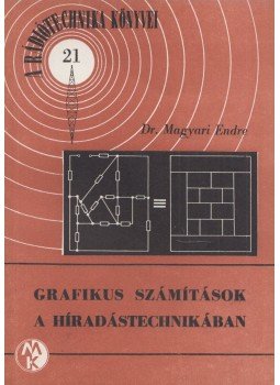 Magyari Endre - Grafikus számítások a híradástechnikában, Budapest 1969 antikvár könyv
