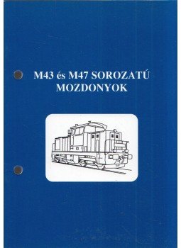 Horváth Péter, Lamperth László - M43 és M47 sorozatú mozdonyok Horváth Péter, Lamperth László - M43 és M47 sorozatú mozdonyok, 0 antikvár könyv