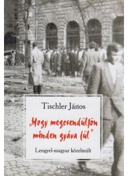 Tischler János - "Hogy megcsendüljön minden gyáva fül" (dedikált) Tischler János - "Hogy megcsendüljön minden gyáva fül" (dedikált), Pécs 2003 antikvár könyv