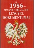 Tischler János - Az 1956-os magyar forradalom lengyel dokumentumai (dedikált)