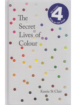 Kassia St. Clair - The Secret Lives of Color, London 2016 antikvár könyv