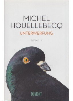 Michel Houellebecq - Unterwerfung Michel Houellebecq - Unterwerfung, Köln 2015 antikvár könyv