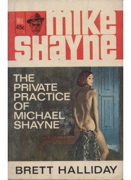Brett Halliday - The Private Practice of Michael Shayne Brett Halliday - The Private Practice of Michael Shayne, New York 1965 antikvár könyv