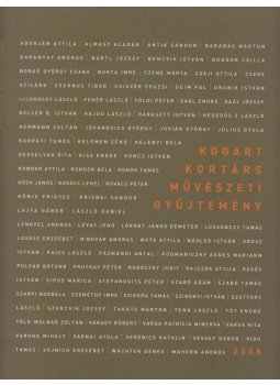 Fertőszögi Péter (szerk) - Kogart Kortárs Művészeti Gyűjtemény 2008, Budapest 2008 antikvár könyv