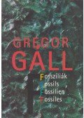 Gregor Gáll - Fosszíliák