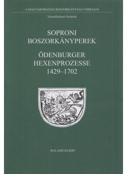 Tóth G. Péter, Németh Ildikó - Soproni boszorkányperek / Ödenburger Hexenprozesse 1429-1702 (dedikált), Budapest 2011 antikvár könyv