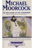 Langdon Jones,Michael Moorcock - The New Nature of the Catastrophe