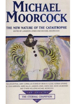 Langdon Jones, Michael Moorcock - The New Nature of the Catastrophe Langdon Jones, Michael Moorcock - The New Nature of the Catastrophe, London 1997 antikvár könyv