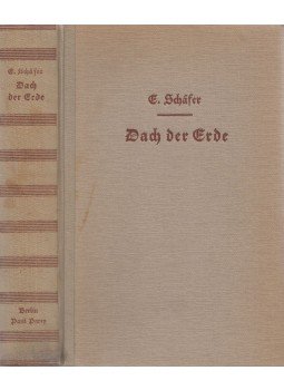 Schäfer, Ernst - Dach der Erde Schäfer, Ernst - Dach der Erde, Berlin 1938 antikvár könyv