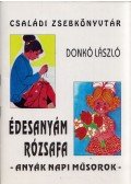 Donkó László - Édesanyám rózsafa