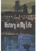 Ivan T. Berend - History In My Life