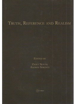 Novák Zsolt, Simonyi András - Truth, Reference and Realism Novák Zsolt, Simonyi András - Truth, Reference and Realism, Budapest 2011 antikvár könyv