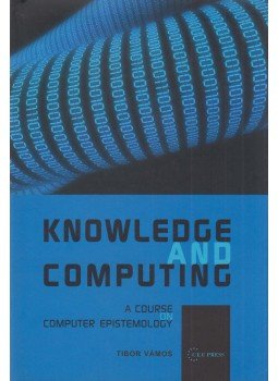 Vámos Tibor - Knowledge and Computing Vámos Tibor - Knowledge and Computing, Budapest 2010 antikvár könyv