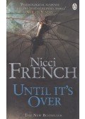 Nicci French - Until It's Over