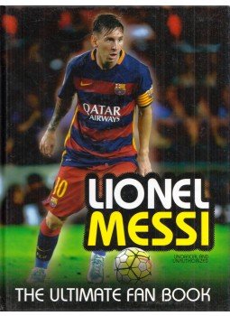 Mike Perez - Lionel Messi: The Ultimate Fan Book Mike Perez - Lionel Messi: The Ultimate Fan Book, London 2016 antikvár könyv