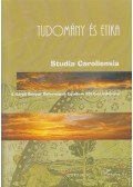 Sepsi Enikő (szerk.) - Studia Caroliensia - Tudomány és etika
