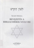 Szabó Mária - Bevezetés a bibliai héber nyelvbe