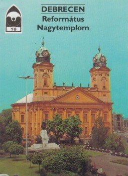 Körber Ágnes - Debrecen - Református Nagytemplom Körber Ágnes - Debrecen - Református Nagytemplom, 1994 antikvár könyv