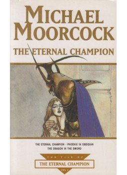 Moorcock, Michael - The Eternal Champion Moorcock, Michael - The Eternal Champion, London 2003 antikvár könyv