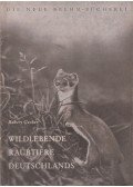 Gerber, Robert - Die wildlebenden Raubtiere Deutschlands