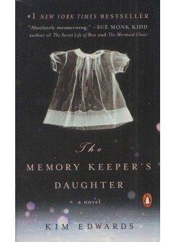 Edwards, Kim - The Memory Keeper's Daughter Edwards, Kim - The Memory Keeper's Daughter, London 2006 antikvár könyv