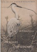 Dr. Wolfgang Makatsch - Der Vogel und sein Nest