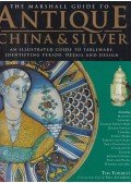 Forrest, Tim - The Marshall Guide to Antique China and Silver
