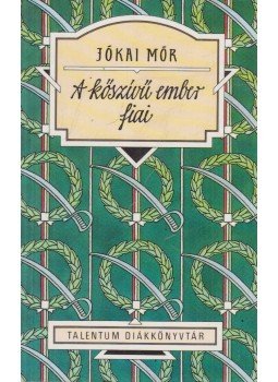 Jókai Mór - A kőszívű ember fiai Jókai Mór - A kőszívű ember fiai, 0 antikvár könyv