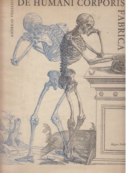 Vesalius, Andreas - De Humani Corporis Fabrica (francia), Budapest 1968 antikvár könyv
