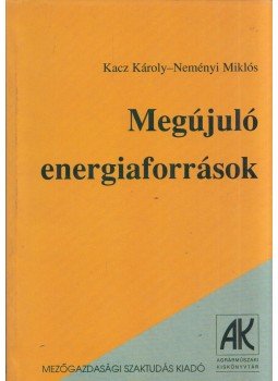 Kacz Károly, Neményi Miklós - Megújuló energiaforrások, Budapest 1998 antikvár könyv