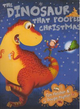 Tom Fletcher, Dougie Poynter - The Dinosaur that Pooped Christmas Tom Fletcher, Dougie Poynter - The Dinosaur that Pooped Christmas, London 2012 antikvár könyv