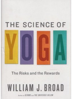 William J. Broad - The Science of Yoga William J. Broad - The Science of Yoga, New York 2012 antikvár könyv