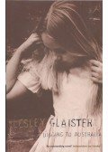 GLAISTER, LESLEY - Digging to Australia