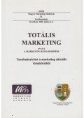 Dr. habil. Csc Józsa László (szerk.),Dr. Piskóti István (szerk.),Ladányi Éva (szerk.) - Totális marketing