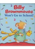 Jackie Andrews - Billy Brownmouse Won't Go to School