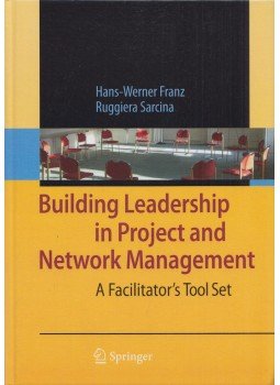 Hans-Werner Franz, Ruggiera Sarcina - Building Leadership in Project and Network Management, Berlin 2009 antikvár könyv
