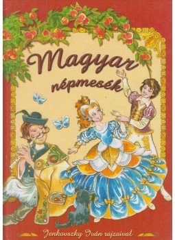 Nagy Emese (szerk.) - Magyar népmesék Nagy Emese (szerk.) - Magyar népmesék, Kisújszállás 2005 antikvár könyv