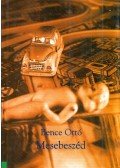 Bence Ottó - Mesebeszéd