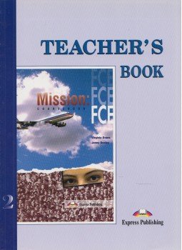  Virginia Evans, Jenny Dooley  - Mission: FCE 2 Teacher's Book,  1998 antikvár könyv