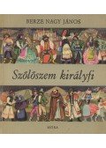 Berze Nagy János - Szőlőszem királyfi