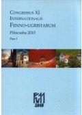 Csúcs Sándor,Falk Nóra,Püspök Viktória,Tóth Viktória,Zaicz Gábor - Congressus XI Internationalis Fenno-ugristarum Piliscsaba 2010 Pars I.