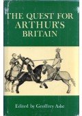 ASHE, GEOFFREY - The Quest for Arthur's Britain